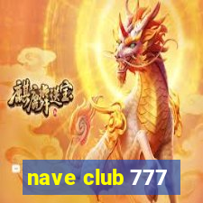 nave club 777